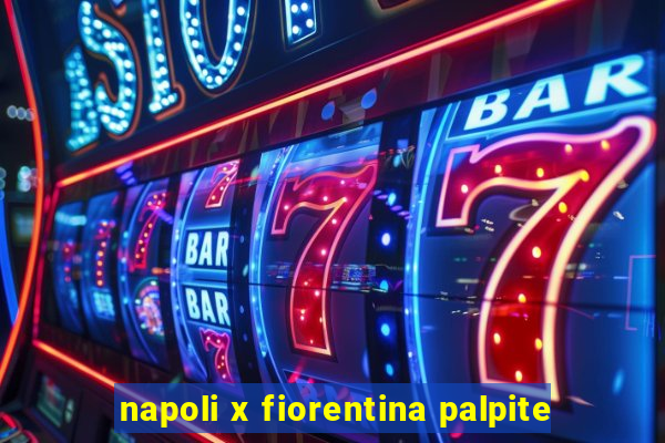 napoli x fiorentina palpite